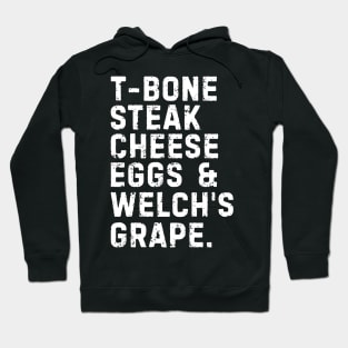 T-Bone Steak, Cheese Eggs, Welch's Grape Hoodie